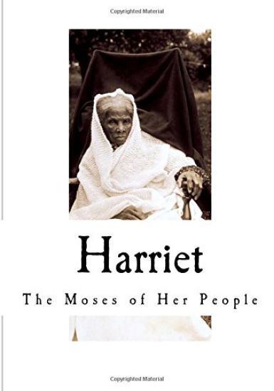 Harriet: The Moses of Her People