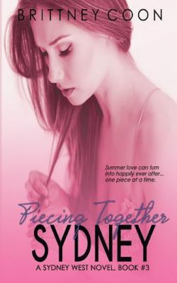 Piecing Together Sydney (A Sydney West Novel, Book 3)