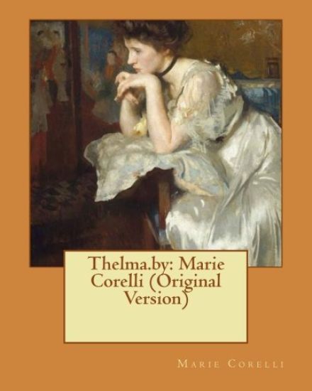 Thelma.by: Marie Corelli (Original Version)