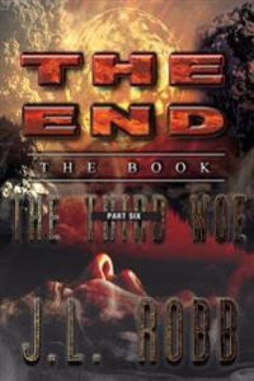 The End: The Book: Part Six: The Third Woe