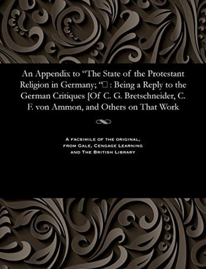 An Appendix to the State of the Protestant Religion in Germany; 