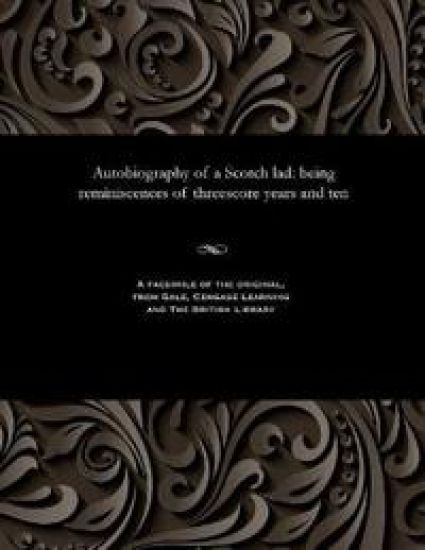 Autobiography of a Scotch Lad