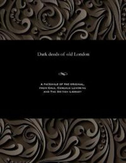 Dark Deeds of Old London