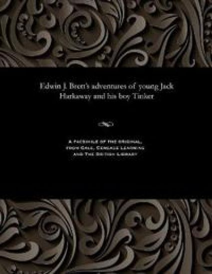 Edwin J. Brett's Adventures of Young Jack Harkaway and His Boy Tinker