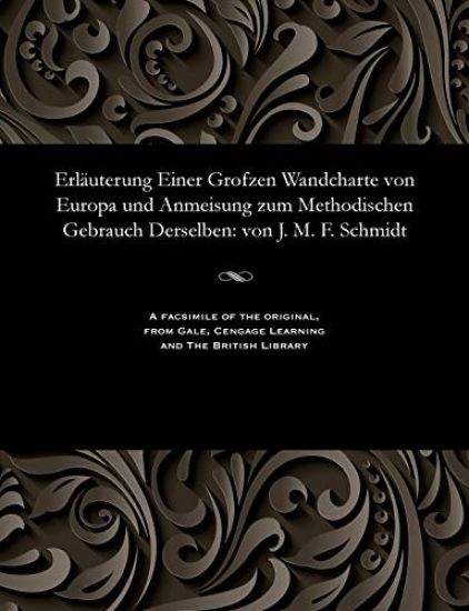Erl?uterung Einer Grofzen Wandcharte Von Europa Und Anmeisung Zum Methodischen Gebrauch Derselben