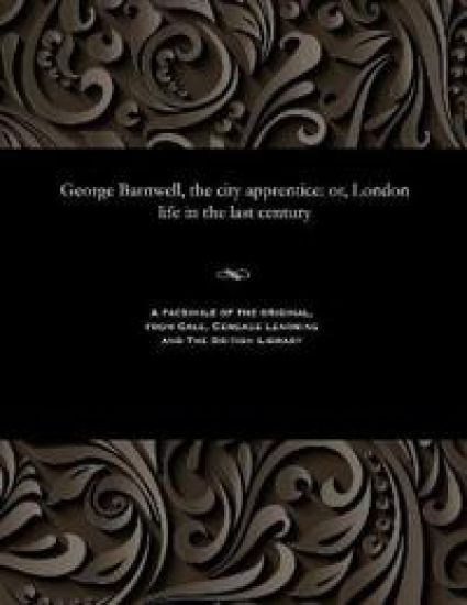 George Barnwell, the City Apprentice