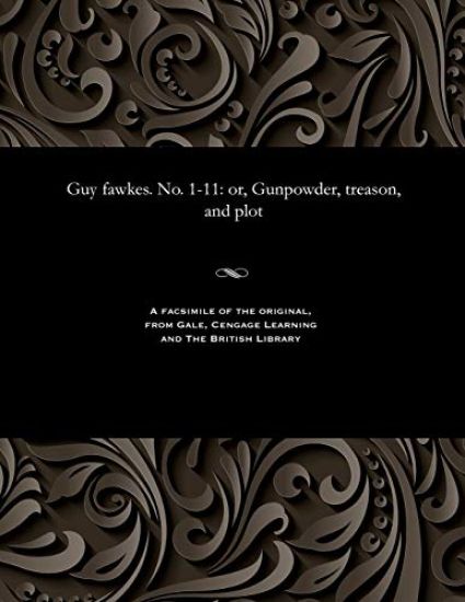 Guy Fawkes. No. 1-11