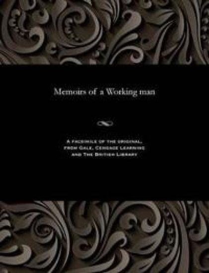 Memoirs of a Working Man