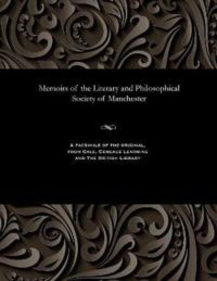 Memoirs of the Literary and Philosophical Society of Manchester