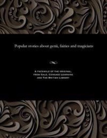 Popular Stories about Genii, Fairies and Magicians