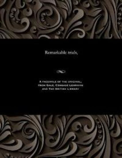 Remarkable Trials,