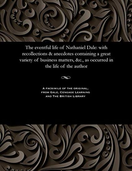The Eventful Life of Nathaniel Dale
