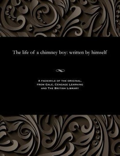 The Life of a Chimney Boy