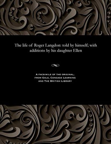 The Life of Roger Langdon