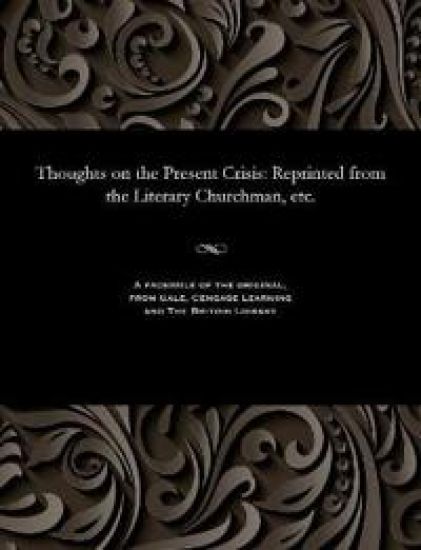Thoughts on the Present Crisis