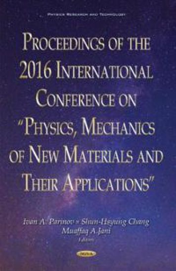 Proceedings of the 2016 International Conference on Physics, Mechanics of New Materials and Their Applications