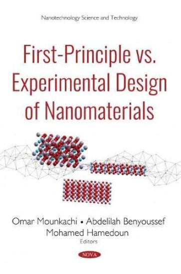 First-principle Vs Experimental Design of Nanomaterials