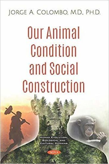 Our Animal Condition and Social Construction