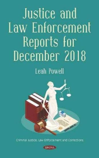 Justice and Law Enforcement Reports for December 2018