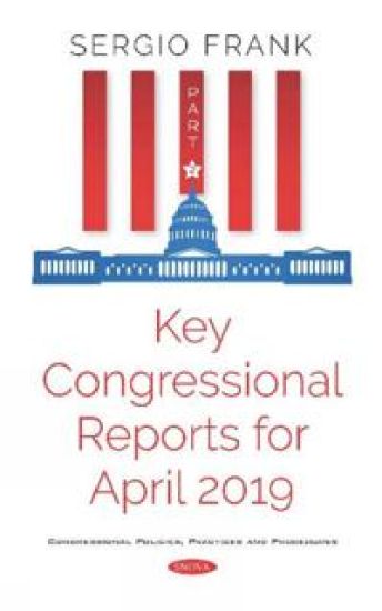 Key Congressional Reports for April 2019