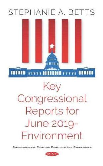 Key Congressional Reports for June 2019 – Environment