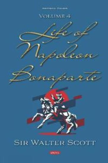 Life of Napoleon Bonaparte. Volume IV