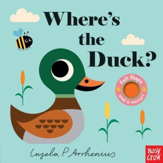 Where's the Duck?: (An Interactive, Sensory Lift-The-Flap Book with Felt Flaps and a Mirror for Babies & Toddlers. Friendly Park Creatures Include a B