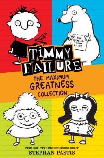 Timmy Failure: The Maximum Greatness Collection: Books 1-7