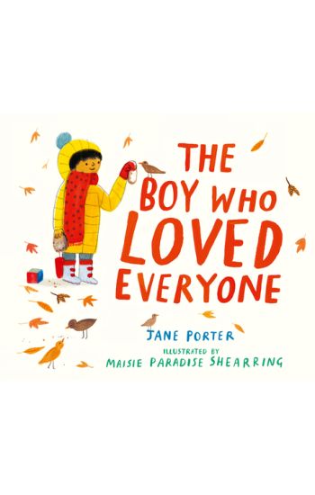 The Boy Who Loved Everyone