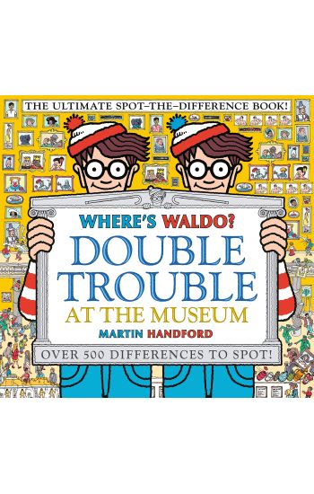 Where's Waldo? Double Trouble at the Museum: The Ultimate Spot-The-Difference Book!: (A Compare-And-Find Activity Book with Over 500 Changes to Identi