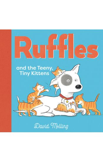 Ruffles and the Teeny, Tiny Kittens