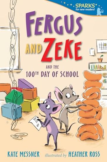 Fergus and Zeke and the 100th Day of School: Candlewick Sparks