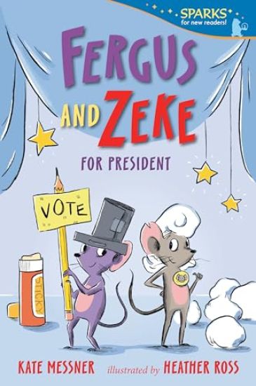 Fergus and Zeke for President: Candlewick Sparks
