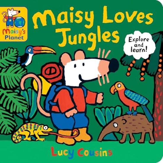 Maisy Loves Jungles: A Maisy's Planet Book: (Educational Board Book about Tropical Forests - For Toddlers and Kids Ages 1-3)