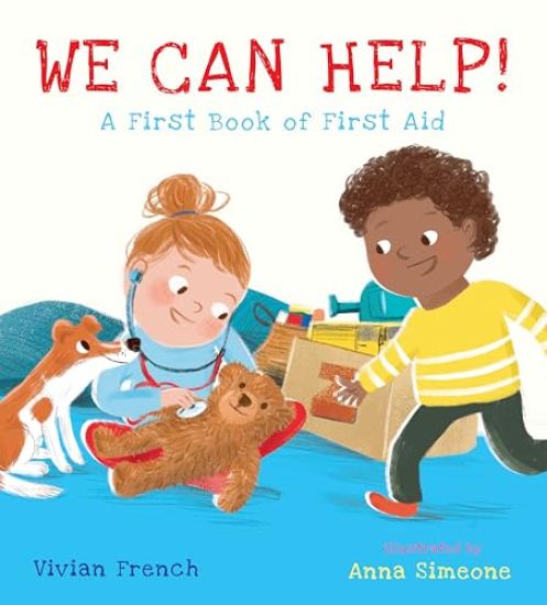 We Can Help!: A First Book of First Aid