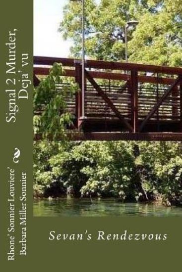 Signal 2 Murder, Deja' Vu: Sevan's Rendezvous