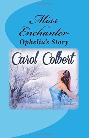 Miss Enchanter: Ophelia's Story