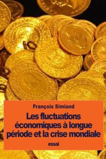 Les fluctuations économiques à longue période et la crise mondiale