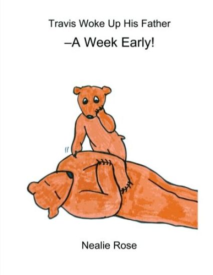 Travis Woke Up His Father -A Week Early!