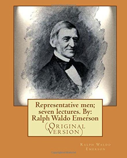 Representative men; seven lectures. By: Ralph Waldo Emerson: (Original Version)