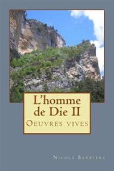 L"homme de Die II: Oeuvres vives