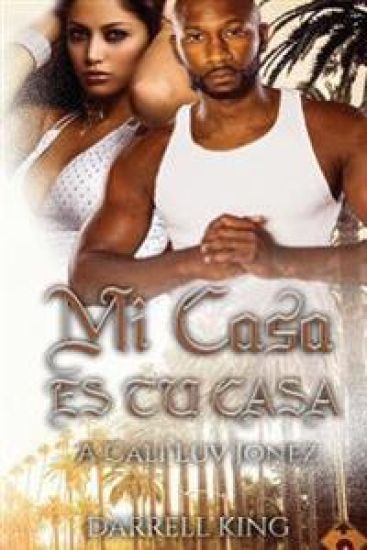 Mi Casa Tu Casa: A Cali Luv Jonez