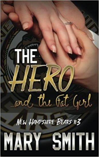 The Hero and the Fat Girl (New Hampshire Bears Book 3)