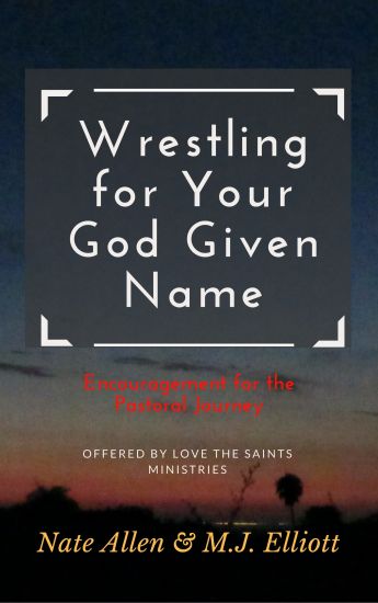 Wrestling for Your God Given Name: Encouragement for the Pastoral Journey