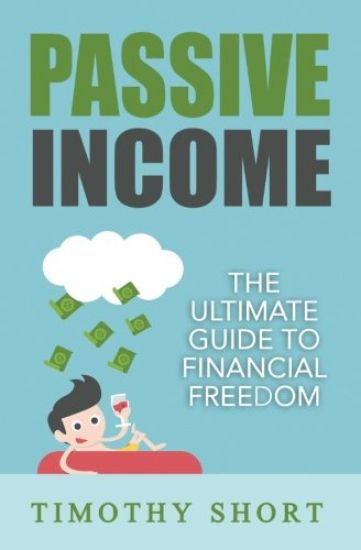 Passive Income: The Ultimate Guide to Financial Freedom