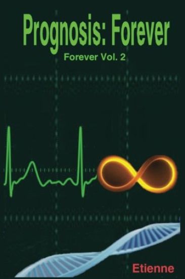 Prognosis: Forever