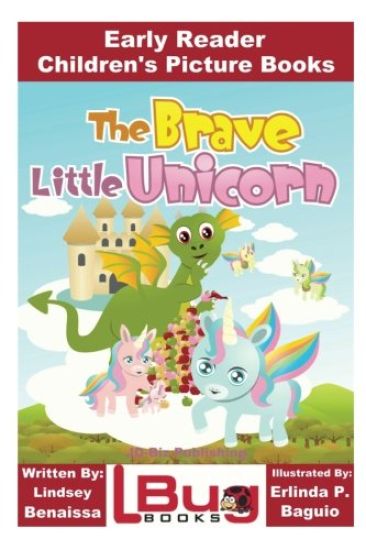 The Brave Little Unicorn - Early Reader - Children's Picture Books
