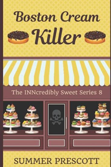 Boston Cream Killer: Book 8 in the Inncredibly Sweet Series
