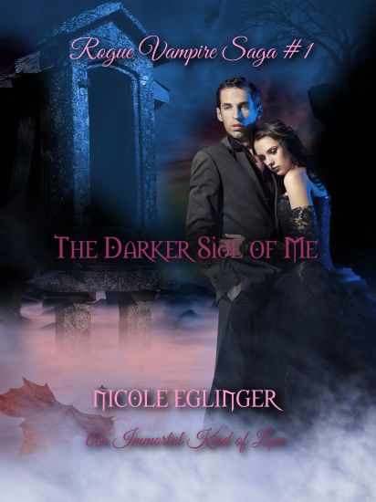 The Darker Side of Me: Rogue Vampire Saga #1: Rogue Vampire Saga #1