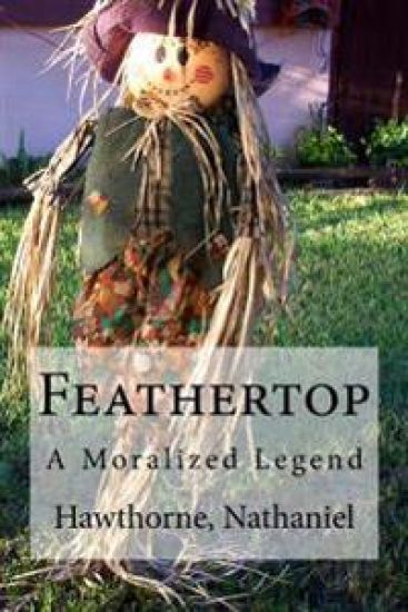 Feathertop: A Moralized Legend